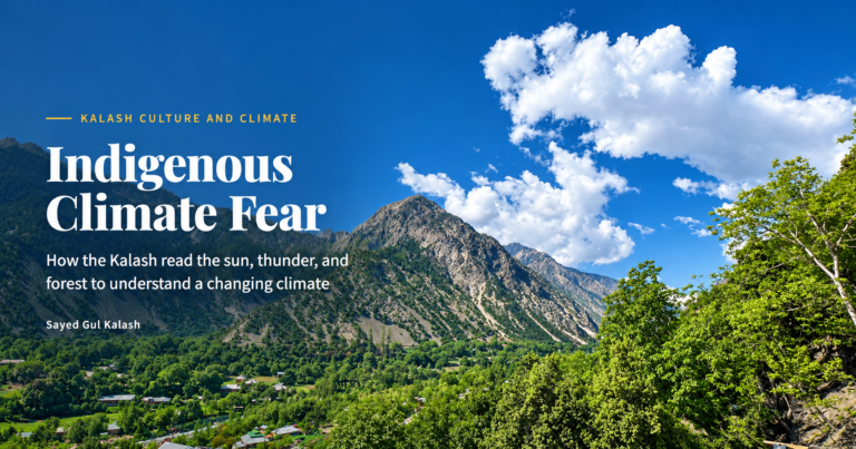 Indigenous Climate Fear in Kalash Culture By Sayed Gul Kalash